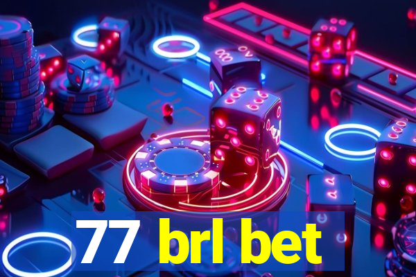 77 brl bet